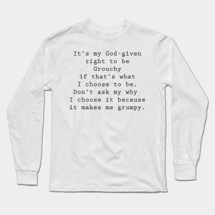 Grouchy and Grumpy Long Sleeve T-Shirt